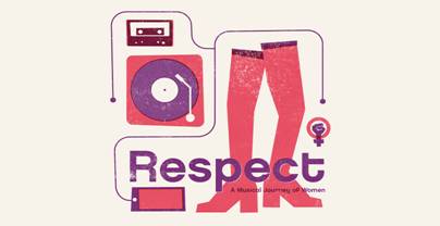 RESPECT: A Musical Journey of Women